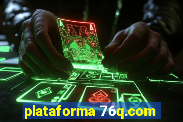 plataforma 76q.com